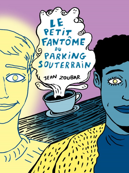 Title details for Le petit fantôme du parking souterrain by Jean Zoubar - Wait list